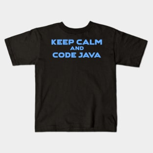 Keep Calm And Code Java Programming Kids T-Shirt